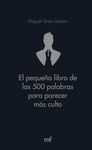 EL PEQUE�O LIBRO DE LAS 500 PALABRAS PARA PARECER