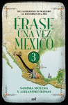 ERASE UNA VEZ EN MEXICO 3