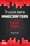 TRUCOS PARA MINECRAFTERS ESPECIAL COMBATE