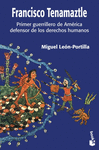 FRANCISCO TENAMAZTLE (PRIMER GUERRILLERO DE AMERICA DEFENSOR DE LOS DERECHOS HUMANOS)