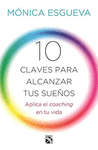 10 CLAVES PARA ALCANZAR TUS SUE�OS