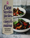 CIEN RECETAS FACILES PARA TRATAR Y PREVENIR EL CAN