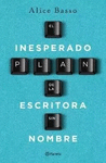 EL INESPERADO PLAN DE LA ESCRITORA SIN NOMBRE