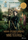 MISS PEREGRINE Y LOS NIOS PECULIARES