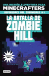 MINECREAFTERS. LA BATALLA DE ZOMBIE HILL