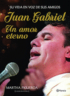 JUAN GABRIEL. UN AMOR ETERNO