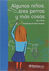 ALGUNOS NI�OS TRES PERROS Y MAS COSAS