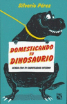 DOMESTICANDO TU DINOSAURIO