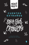 CUENTOS EXTRA�OS PARA CHICOS CON PROBLEMAS