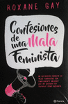 CONFESIONES DE UNA MALA FEMINISTA