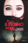EL ASESINO EN MI