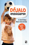 DEJALO ENSUCIARSE