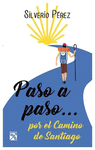 PASO A PASO POR EL CAMINO DE SANTIAGO