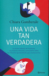 UNA VIDA TAN VERDADERA