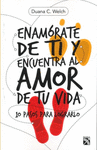 ENAMORATE DE TI Y ENCUENTRA AL AMOR DE TU VIDA