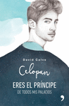 ERES EL PRINCIPE DE TODOS MIS PALACIOS