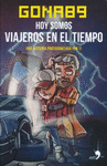 HOY SOMOS VIAJEROS EN EL TIEMPO