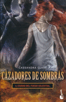 CAZADORES DE SOMBRAS 6 CIUDAD DEL FUEGO CELESTIAL