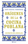 ORIGENES DE LA COCINA POBLANA