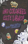 NO COLOREES ESTE LIBRO ESTA MALDITO