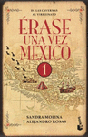 ERASE UNA VEZ MEXICO 1