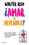 AMAR O DEPENDER?