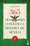 365 D�AS PARA CONOCER LA HISTORIA DE M�XICO I
