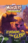 MONSTERS UNLEASHED CUIDADO CON GLOP!