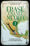 �RASE UNA VEZ M�XICO 3