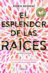EL ESPLENDOR DE LAS RAICES