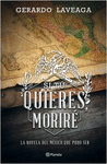 SI TU QUIERES MORIRE