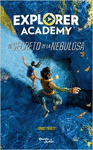 EXPLORER ACADEMY EL SECRETO DE LA NEBULOSA