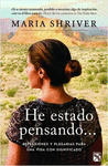 HE ESTADO PENSANDO...