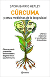 CURCUMA Y OTRAS MEDICINAS DE LA LONGEVIDAD