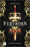 FURYBORN; 1. EL ORIGEN DE LAS DOS REINAS
