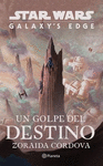 STAR WARS.UN GOLPE DEL DESTINO