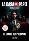LA CASA DE PAPEL ESCAPE BOOK (EL DIARIO DEL PROFESOR)