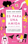 ES PARA UNA AMIGA