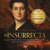 LA INSURRECTA (AUDIO LIBRO)