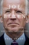 JOE BIDEN: SU VIDA, SU CARRERA Y LOS TEMAS RELEVAN (EBOOK)