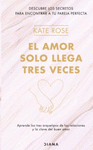 EL AMOR SOLO LLEGA TRES VECES