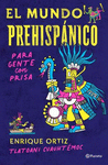 EL MUNDO PREHISPANICO PARA GENTE CON PRISA