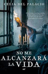 NO ME ALCANZARA LA VIDA