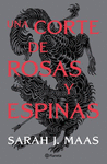 UNA CORTE DE ROSAS Y ESPINAS AGOTADO