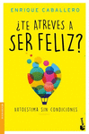 �TE ATREVES A SER FELIZ?