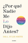 �POR QUE NADIE ME LO DIJO ANTES?