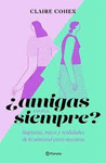 �AMIGAS PARA SIEMPRE?