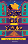 DIOSES DE JADE Y SOMBRA