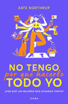 NO TENGO POR QUE HACERLO TODO YO