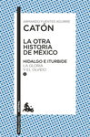 LA OTRA HISTORIA DE MEXICO. HIDALGO E ITURBIDE II